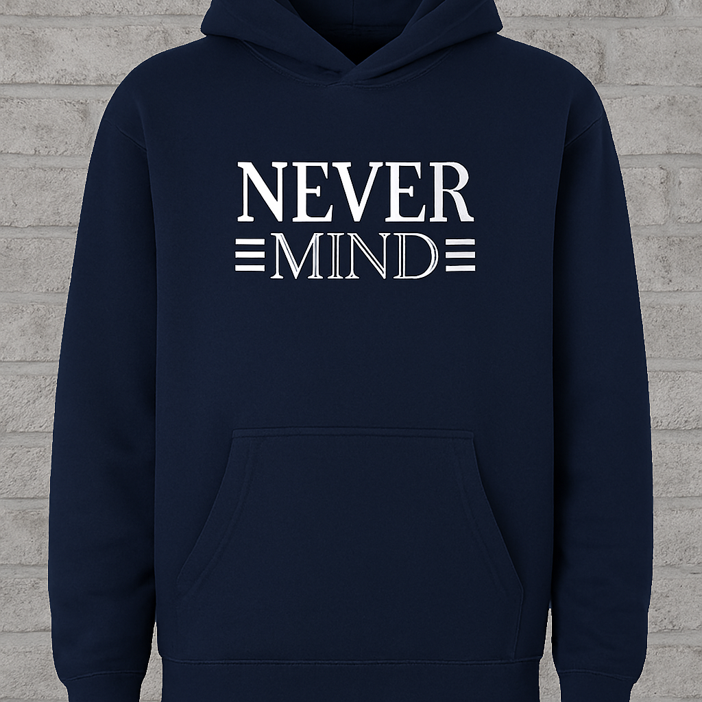 Printed Hoodie for Men – Never Mind Design, Soft Fabric, Fashionable & Casual Wear - Image 3